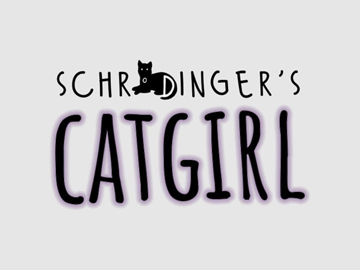 Schrodinger's Catgirl